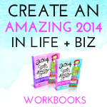 2014 Amazing Life and Biz Workbooks and Planners!