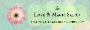 Free Private Facebook Community! The Love & Magic Salon